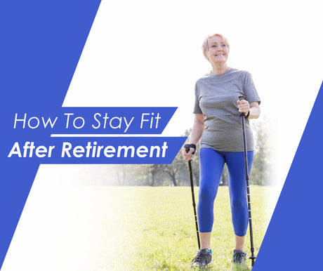 Stay fit after retirement
